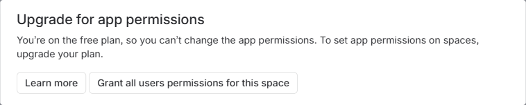 Confluence message: Upgrade for app permissions. The Free plan does not allow changes to app permissions.